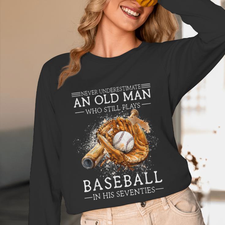 Never Underestimate An Old Man Who Still Plays Baseball Unisex Long Sleeve T-Shirt Never Underestimate An Old Man Who Still Plays Baseball Unisex Long Sleeve T-Shirt
