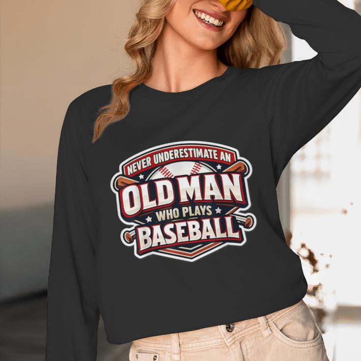 Never Underestimate An Old Man Who Plays Baseball Unisex Long Sleeve T-Shirt