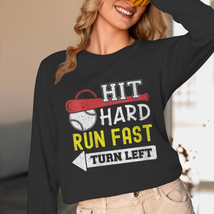 Women's Hit Hard Run Fast Turn Left Baseball Quote Fan Coach Unisex Long Sleeve T-Shirt