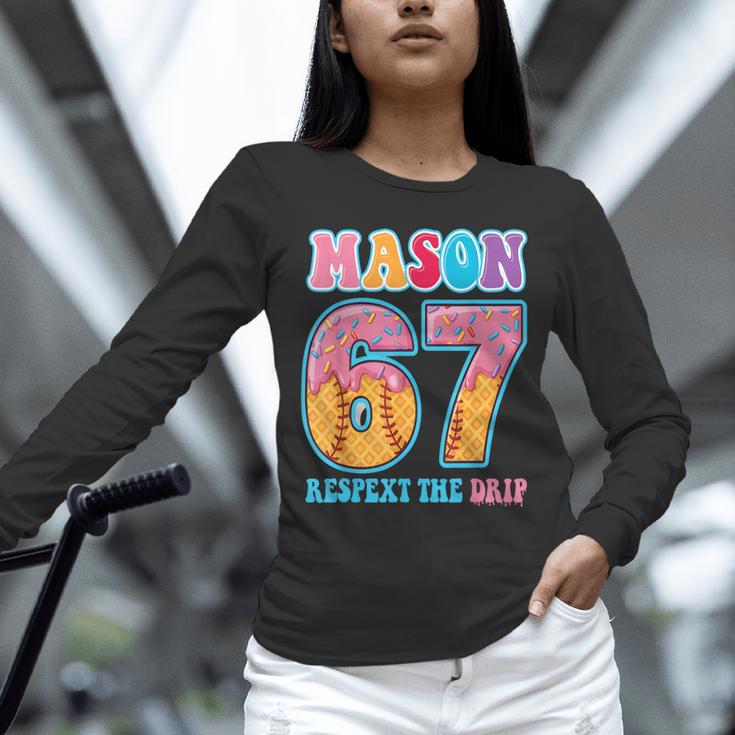 6 7 Mason Baseball Drip Number 67 Player Or 67th Birthday Unisex Long Sleeve T-Shirt 6 7 Mason Baseball Drip Number 67 Player Or 67th Birthday Unisex Long Sleeve T-Shirt