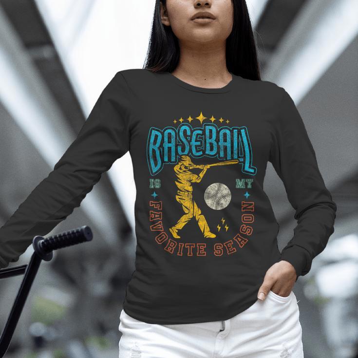 Baseball Is My Favorite Season Player Coach Fan Game Day Unisex Long Sleeve T-Shirt Baseball Is My Favorite Season Player Coach Fan Game Day Unisex Long Sleeve T-Shirt