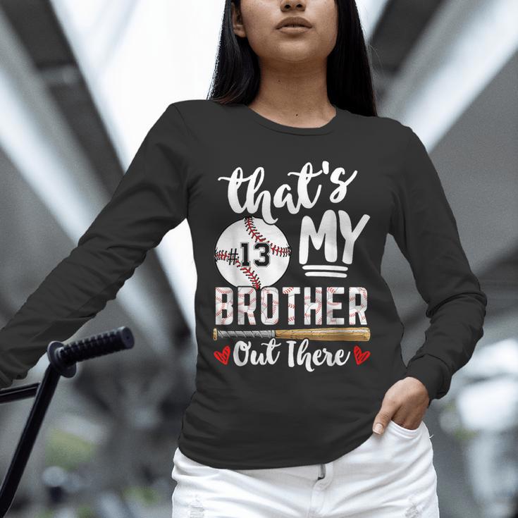 Baseball Jersey Number 13 That's My Brother Out There Unisex Long Sleeve T-Shirt