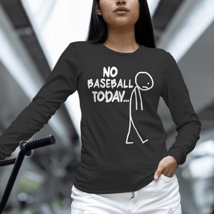 Baseball Lover Sad Stick No Baseball Today Unisex Long Sleeve T-Shirt