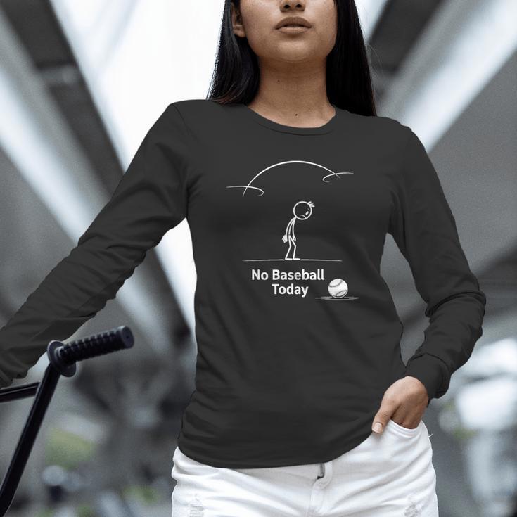 Game Day No Baseball Today Unisex Long Sleeve T-Shirt