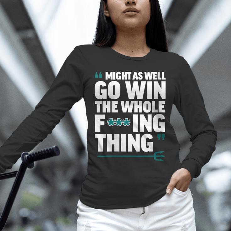 Might As Well Go Win The Whole Thing Baseball Apparel Unisex Long Sleeve T-Shirt Might As Well Go Win The Whole Thing Baseball Apparel Unisex Long Sleeve T-Shirt