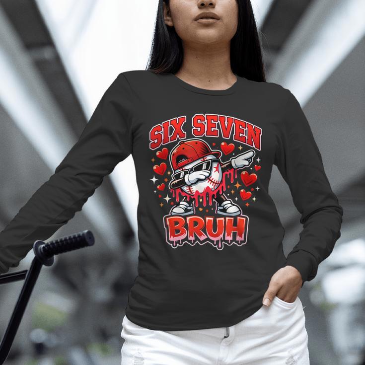 Six Seven Bruh Baseball Cool Valentine’s Day Teens Boys Unisex Long Sleeve T-Shirt