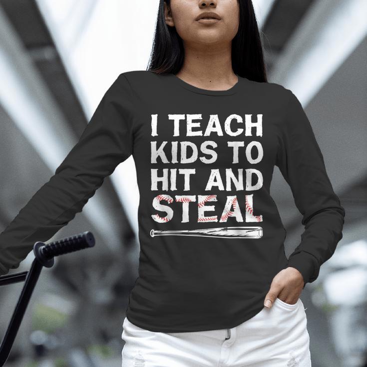 I Teach Kids To Hit And Steal Baseball Coach Sport Lover Men Unisex Long Sleeve T-Shirt I Teach Kids To Hit And Steal Baseball Coach Sport Lover Men Unisex Long Sleeve T-Shirt