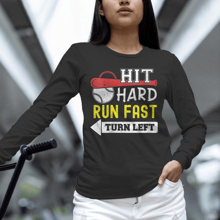 Women's Hit Hard Run Fast Turn Left Baseball Quote Fan Coach Unisex Long Sleeve T-Shirt