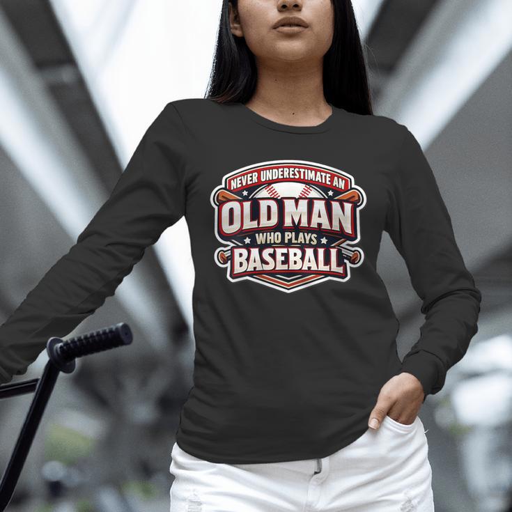 Women's Never Underestimate An Old Man Who Plays Baseball Unisex Long Sleeve T-Shirt