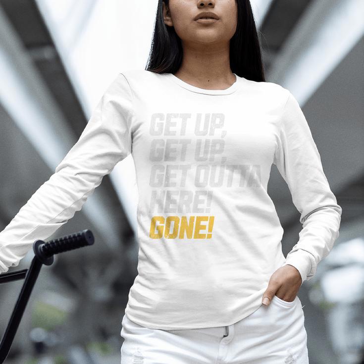 Baseball Player Get Up Get Outta Here Gone Home Run Unisex Long Sleeve T-Shirt Baseball Player Get Up Get Outta Here Gone Home Run Unisex Long Sleeve T-Shirt