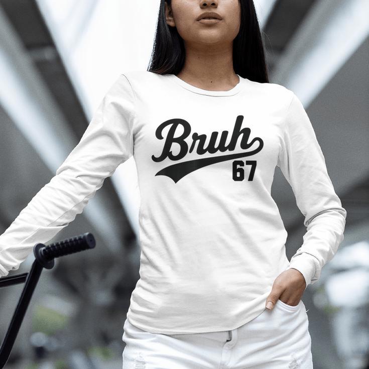 Bruh Baseball Style Number 67 Sports Bro Slang Meme Brother Unisex Long Sleeve T-Shirt
