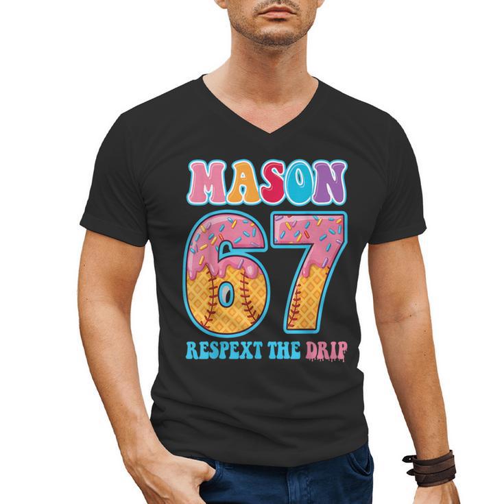 6 7 Mason Baseball Drip Number 67 Player Or 67th Birthday Men's V-Neck T-Shirt