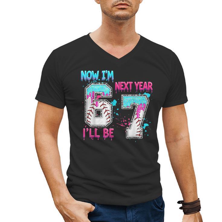 Now Im 6 Next Year I'Ll Be 7 Baseball Ice Cream Drip 67 Meme Men's V-Neck T-Shirt