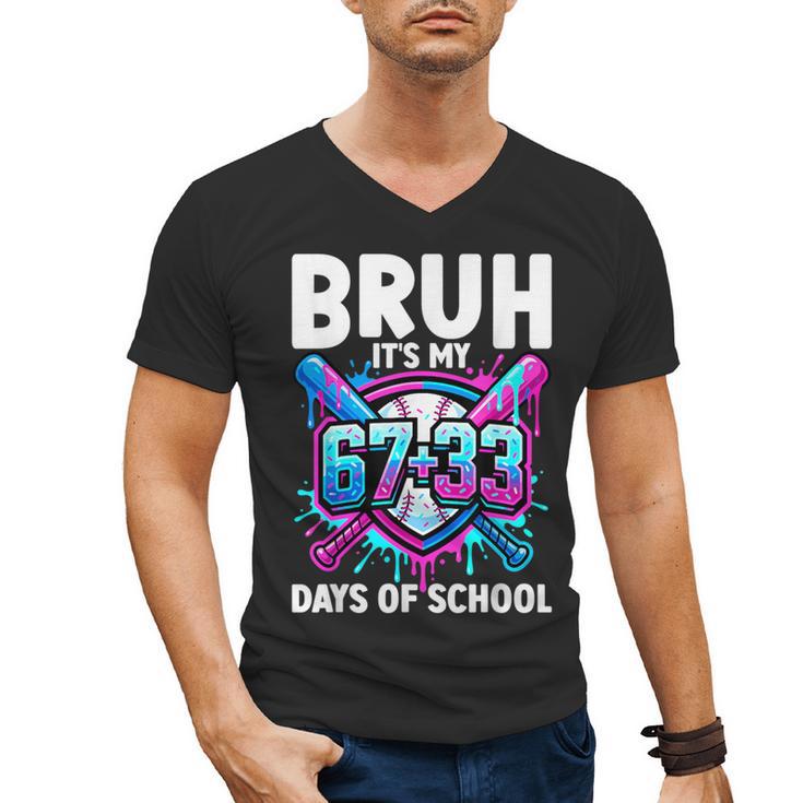 Bruh It's My 67 33 Days Of School Baseball 100 Days Smarter Men's V-Neck T-Shirt