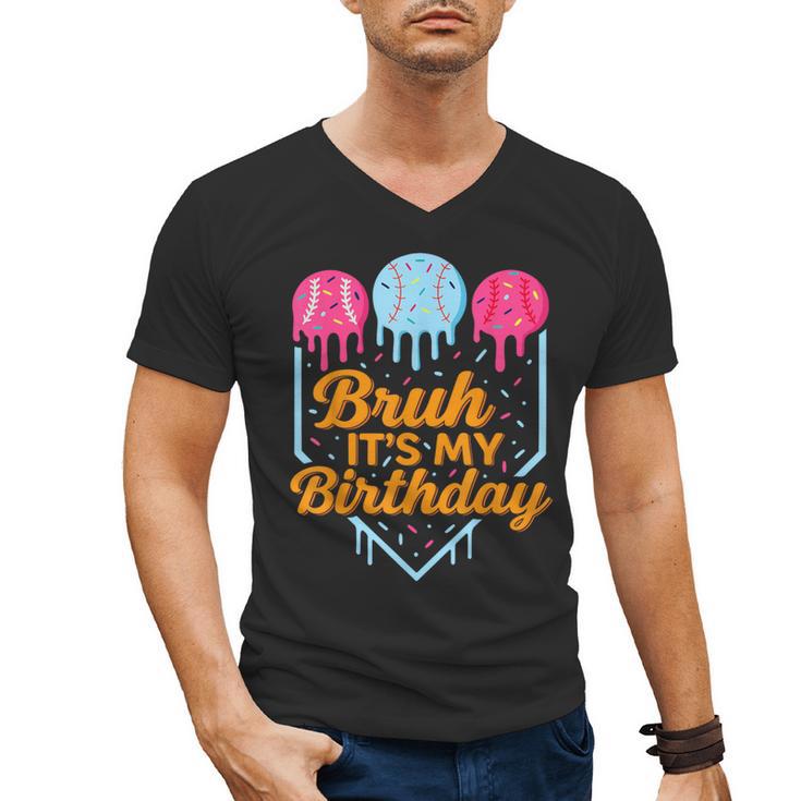 Bruh It's My Birthday Ice Cream Drip Baseball Birthday Men's V-Neck T-Shirt