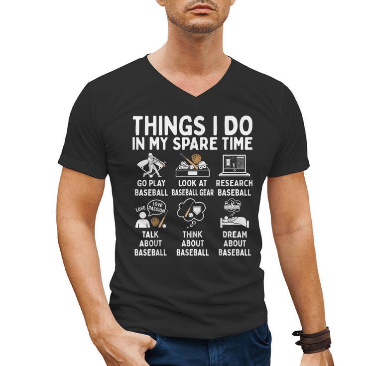 Things I Do In My Spare Time Baseball Lover Men's V-Neck T-Shirt