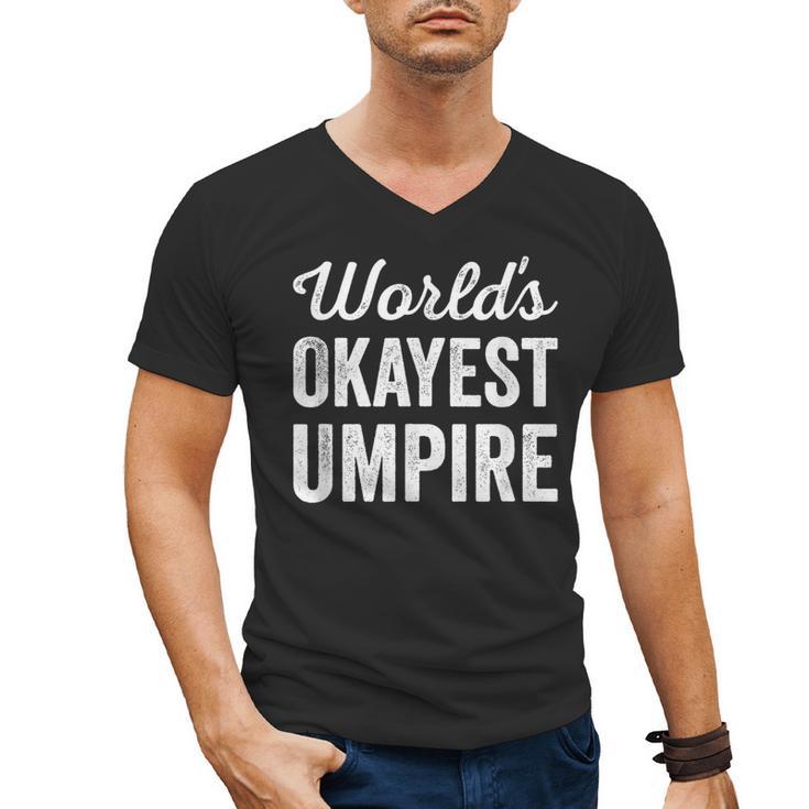 Worlds Okayest Umpire Sarcastic Baseball Game Official Men's V-Neck T-Shirt