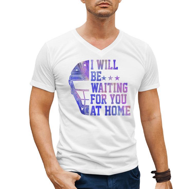 I Will Be Waiting For You At Home Baseball Softball Catcher Men's V-Neck T-Shirt