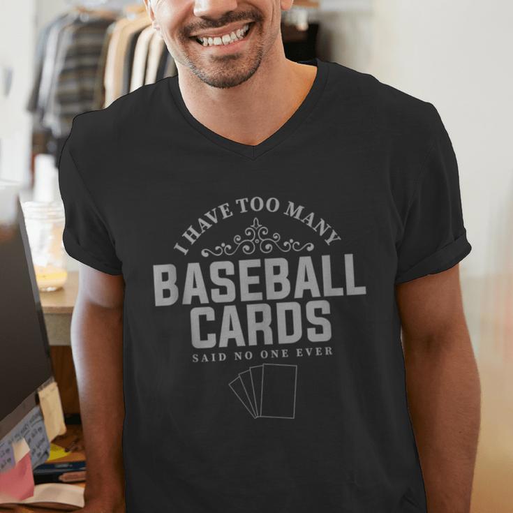 Card Collector I Have Too Many Baseball Cards Men's V-Neck T-Shirt Card Collector I Have Too Many Baseball Cards Men's V-Neck T-Shirt