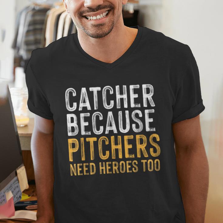 Catcher Because Pitchers Need Heroes Too Baseball Team Men's V-Neck T-Shirt