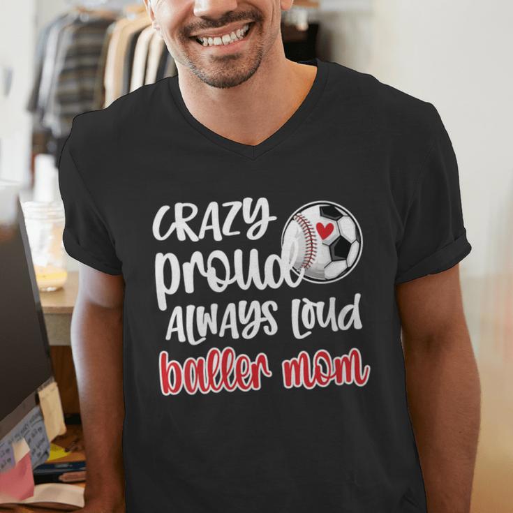Crazy Proud Soccer Baseball Player Mom Ball Mother Men's V-Neck T-Shirt