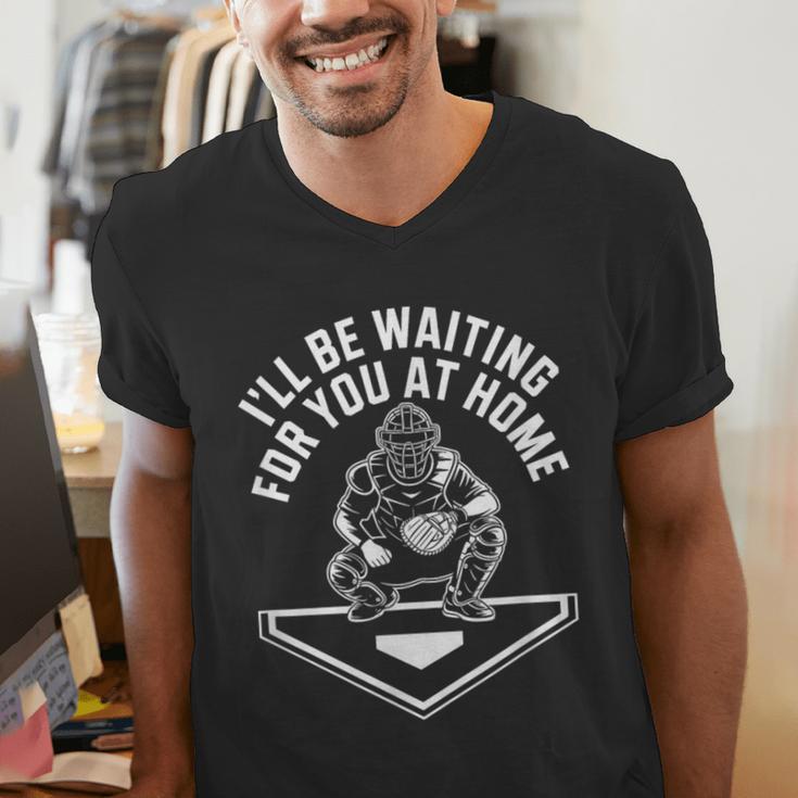I'Ll Be Waiting For You At Home Baseball Catcher Men's V-Neck T-Shirt I'Ll Be Waiting For You At Home Baseball Catcher Men's V-Neck T-Shirt