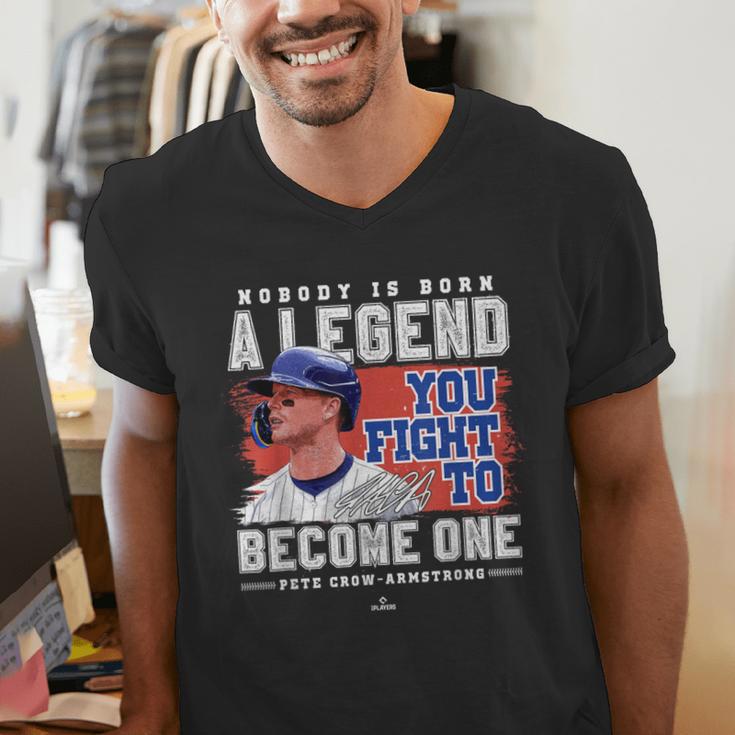 Nobody Is Born A Legend Pete Crow Armstrong Chicago Baseball Men's V-Neck T-Shirt