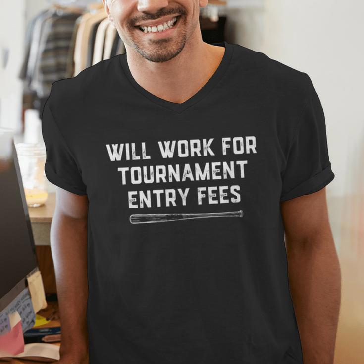 Will Work For Tournament Entry Fees – Travel Baseball Men's V-Neck T-Shirt
