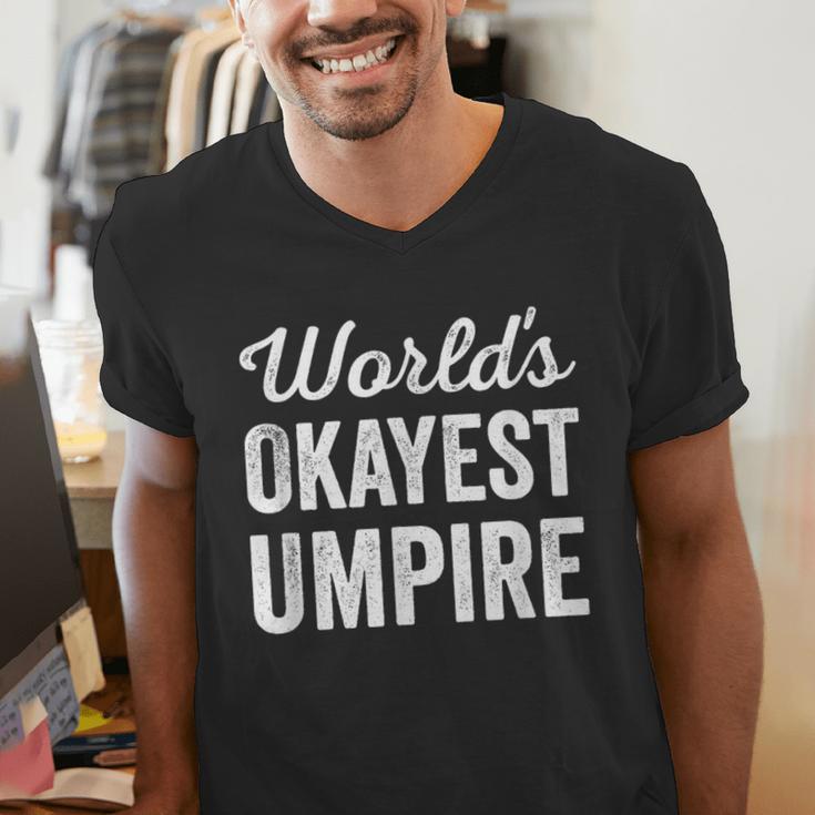 Worlds Okayest Umpire Sarcastic Baseball Game Official Men's V-Neck T-Shirt Worlds Okayest Umpire Sarcastic Baseball Game Official Men's V-Neck T-Shirt