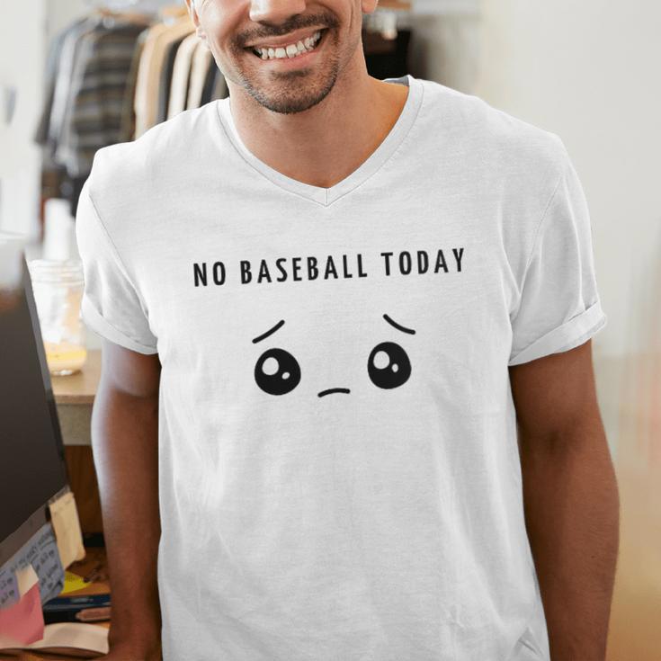 No Baseball Today Minimalist Sad Face Baseball Lover Men's V-Neck T-Shirt