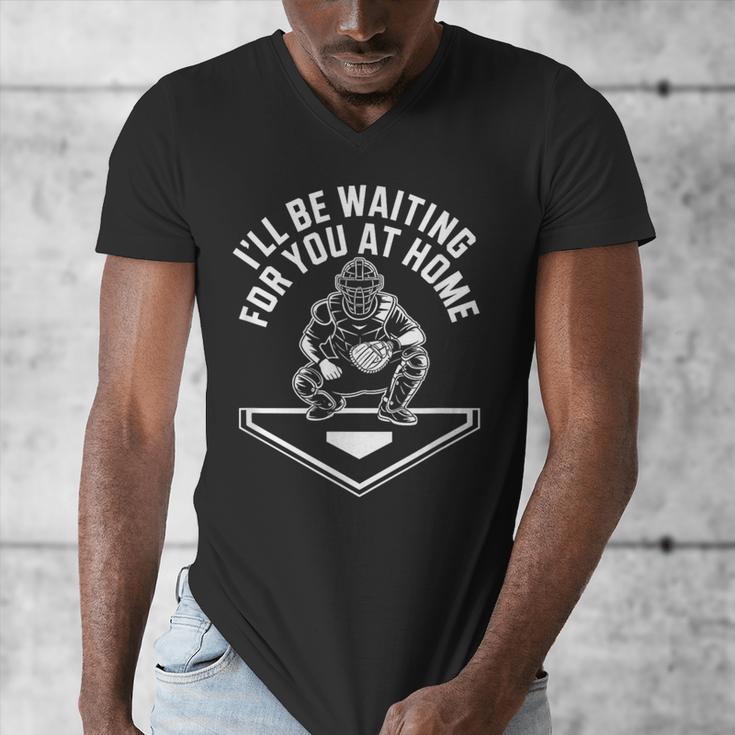 I'Ll Be Waiting For You At Home Baseball Catcher Men's V-Neck T-Shirt I'Ll Be Waiting For You At Home Baseball Catcher Men's V-Neck T-Shirt