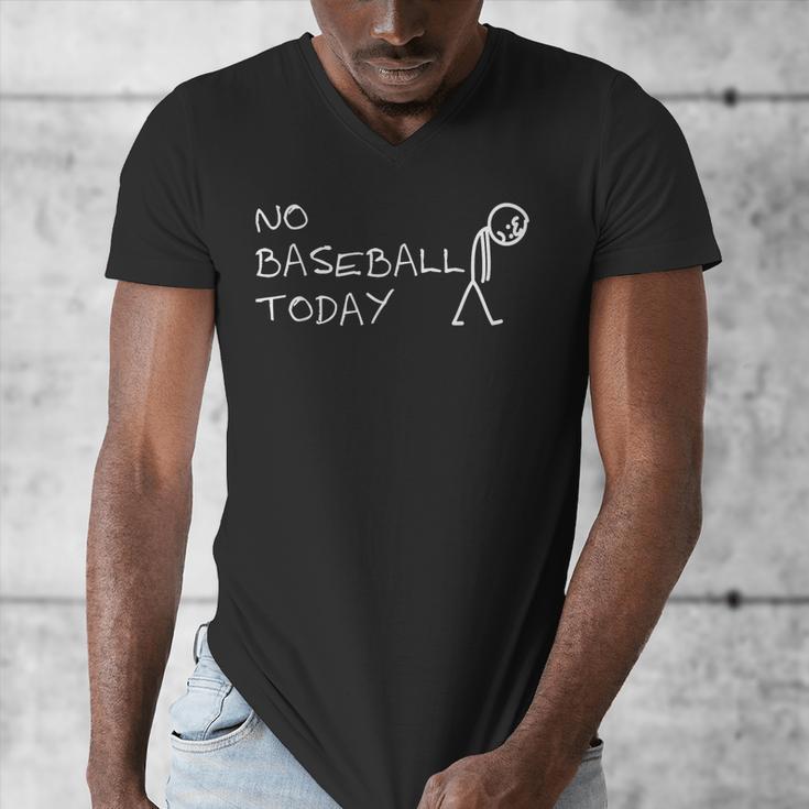 No Baseball Today Sad Stickman Sports Fan Men's V-Neck T-Shirt No Baseball Today Sad Stickman Sports Fan Men's V-Neck T-Shirt