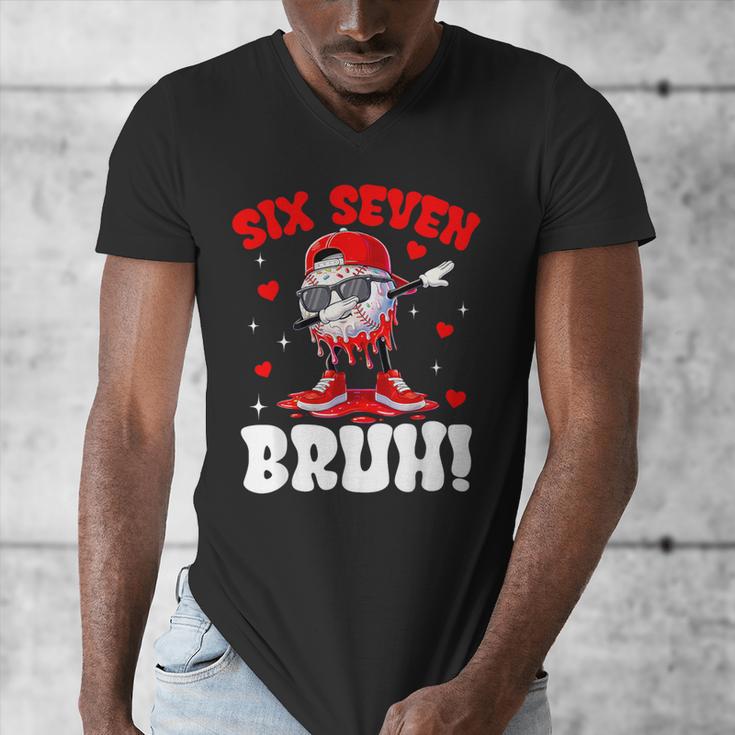Six Seven 67 Bruh 6 7 Meme Valentine Baseball Drip Boys Kids Men's V-Neck T-Shirt Six Seven 67 Bruh 6 7 Meme Valentine Baseball Drip Boys Kids Men's V-Neck T-Shirt