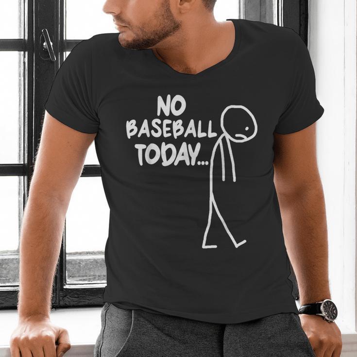 Baseball Lover Sad Stick No Baseball Today Men's V-Neck T-Shirt