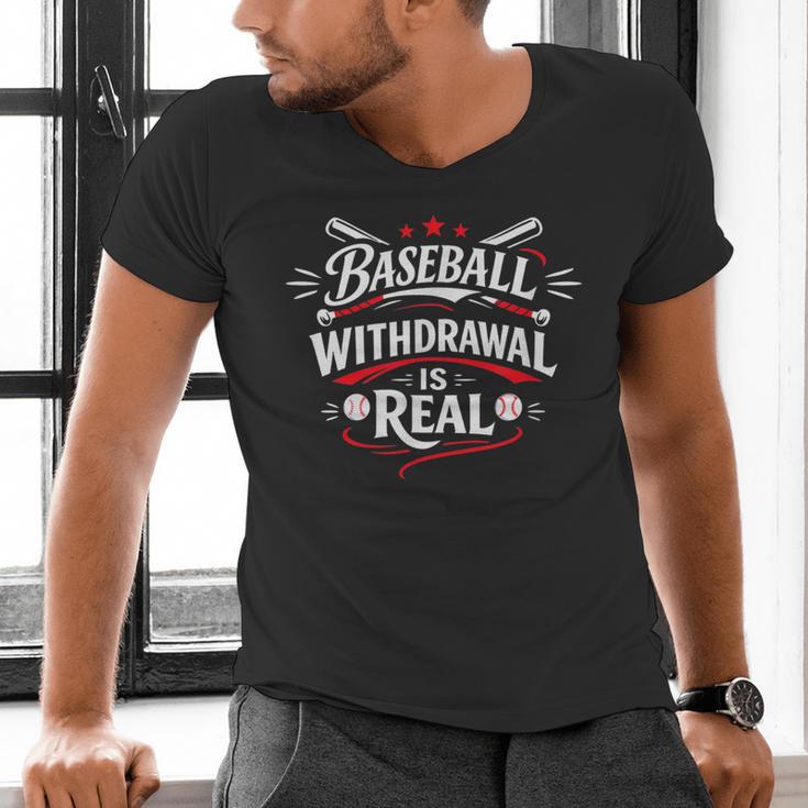 Baseball Withdrawal Is Real Men's V-Neck T-Shirt Baseball Withdrawal Is Real Men's V-Neck T-Shirt