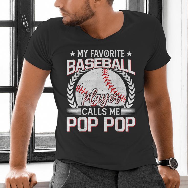 My Favorite Baseball Player Calls Me Pop Pop Men's V-Neck T-Shirt My Favorite Baseball Player Calls Me Pop Pop Men's V-Neck T-Shirt