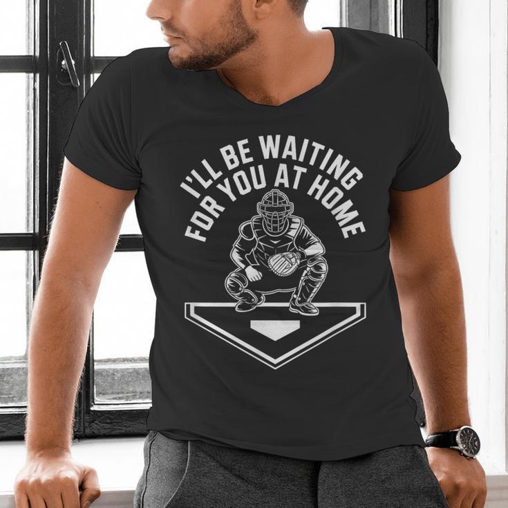 I'Ll Be Waiting For You At Home Baseball Catcher Men's V-Neck T-Shirt I'Ll Be Waiting For You At Home Baseball Catcher Men's V-Neck T-Shirt
