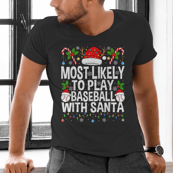 Most Likely To Play Baseball With Santa Christmas Baseball Men's V-Neck T-Shirt Most Likely To Play Baseball With Santa Christmas Baseball Men's V-Neck T-Shirt