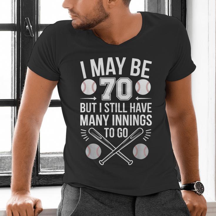 I May Be 70 Baseball Player 70th Birthday Party Men's V-Neck T-Shirt