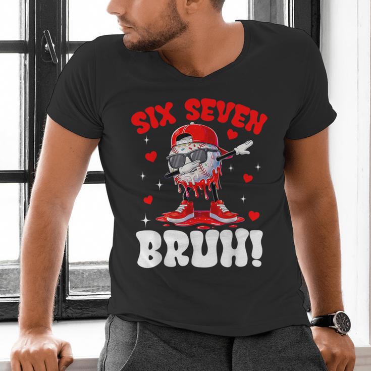 Six Seven 67 Bruh 6 7 Meme Valentine Baseball Drip Boys Kids Men's V-Neck T-Shirt Six Seven 67 Bruh 6 7 Meme Valentine Baseball Drip Boys Kids Men's V-Neck T-Shirt