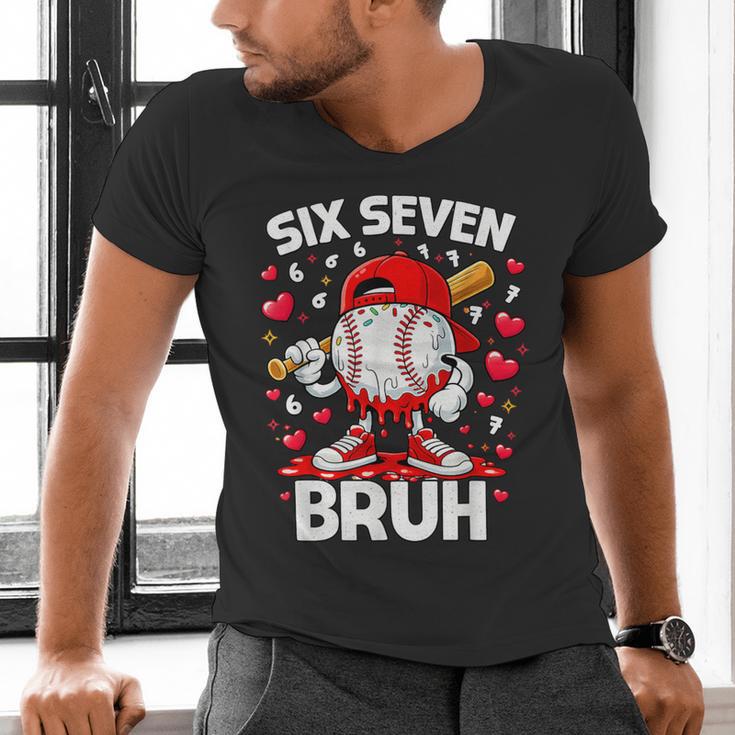 Valentines Day Six Seven Bruh 6 7 Meme Baseball Drip Boys Men's V-Neck T-Shirt Valentines Day Six Seven Bruh 6 7 Meme Baseball Drip Boys Men's V-Neck T-Shirt