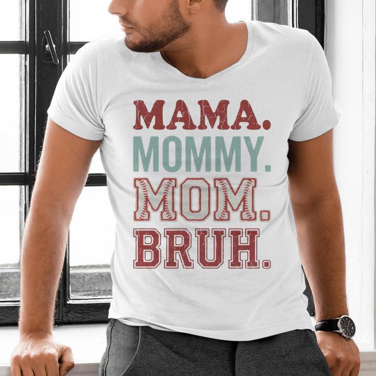 Mama Mommy Mom Bruh Baseball Mom Life Men's V-Neck T-Shirt Mama Mommy Mom Bruh Baseball Mom Life Men's V-Neck T-Shirt