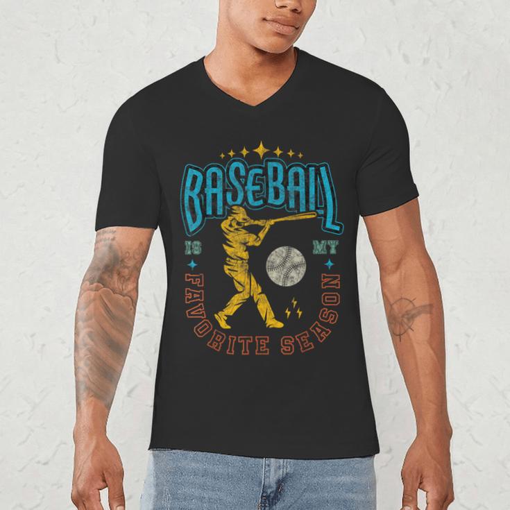 Baseball Is My Favorite Season Player Coach Fan Game Day Men's V-Neck T-Shirt Baseball Is My Favorite Season Player Coach Fan Game Day Men's V-Neck T-Shirt