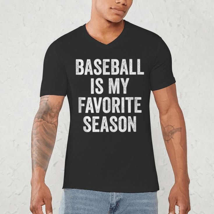 Baseball Is My Favorite Season Baseball Player Men's V-Neck T-Shirt Baseball Is My Favorite Season Baseball Player Men's V-Neck T-Shirt