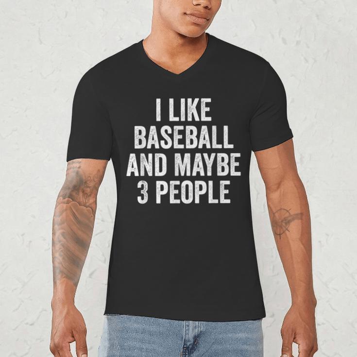I Like Baseball And Maybe 3 People Baseball Player Men's V-Neck T-Shirt I Like Baseball And Maybe 3 People Baseball Player Men's V-Neck T-Shirt