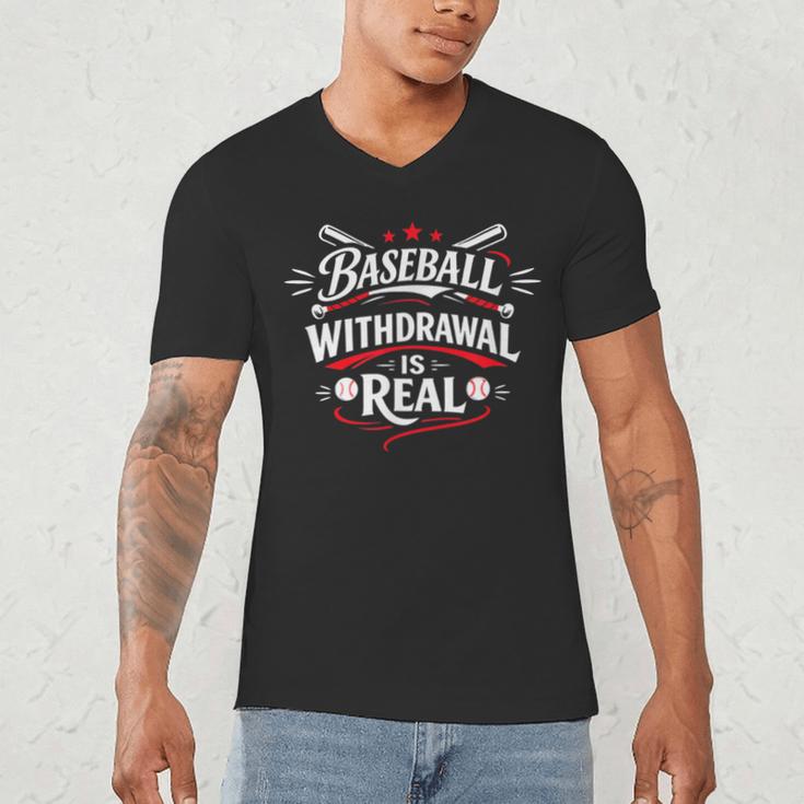 Baseball Withdrawal Is Real Men's V-Neck T-Shirt Baseball Withdrawal Is Real Men's V-Neck T-Shirt