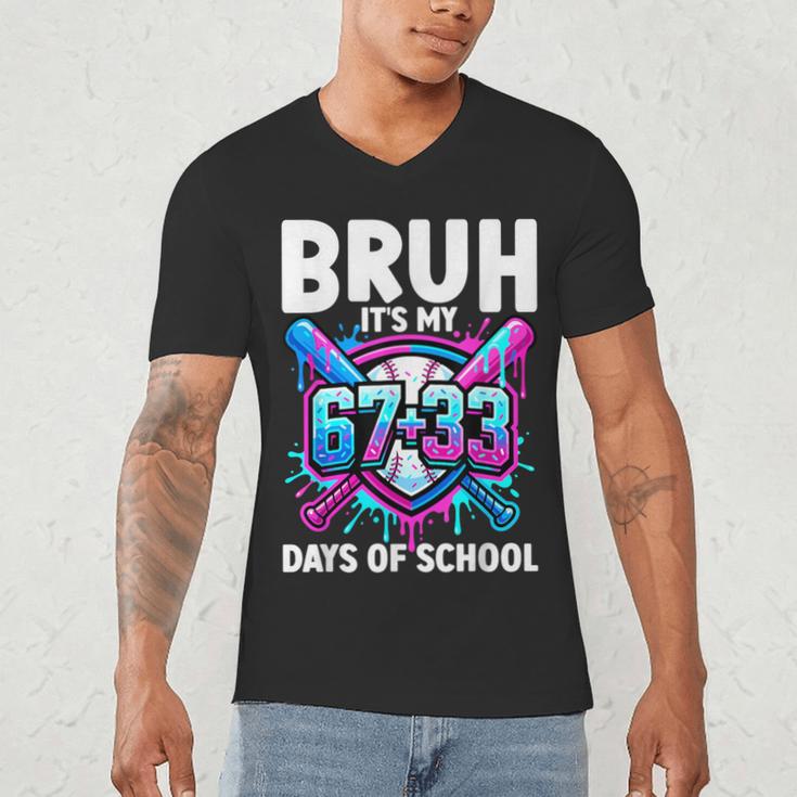 Bruh It's My 67 33 Days Of School Baseball 100 Days Smarter Men's V-Neck T-Shirt Bruh It's My 67 33 Days Of School Baseball 100 Days Smarter Men's V-Neck T-Shirt