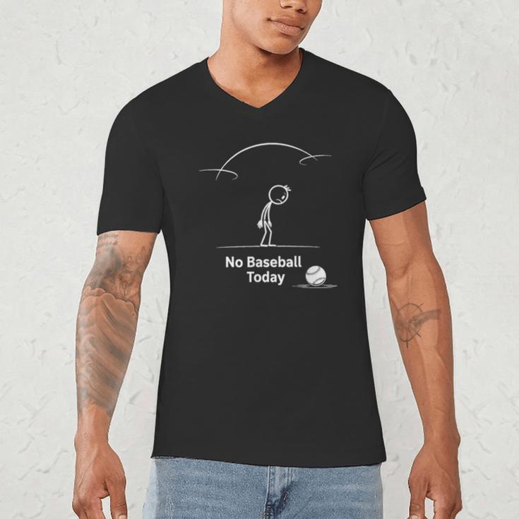 Game Day No Baseball Today Men's V-Neck T-Shirt