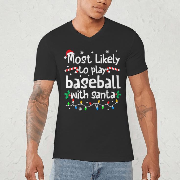 Most Likely To Play Baseball With Santa Christmas Matching Men's V-Neck T-Shirt Most Likely To Play Baseball With Santa Christmas Matching Men's V-Neck T-Shirt
