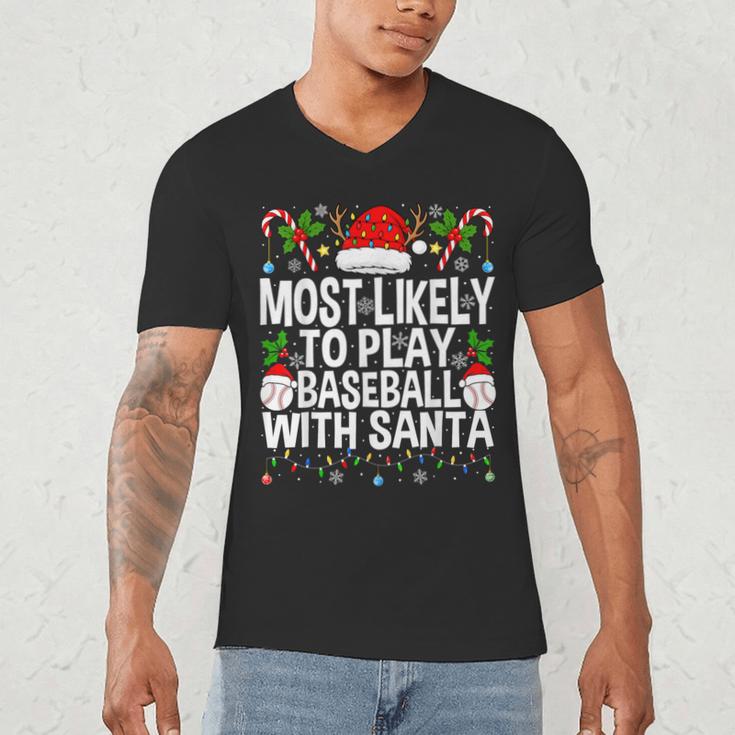Most Likely To Play Baseball With Santa Christmas Baseball Men's V-Neck T-Shirt Most Likely To Play Baseball With Santa Christmas Baseball Men's V-Neck T-Shirt